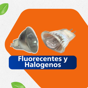 FLUORESCENTES Y HALOGENOS